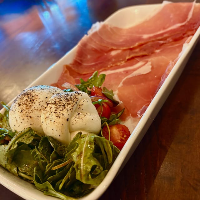Burrata & Prosciutto..